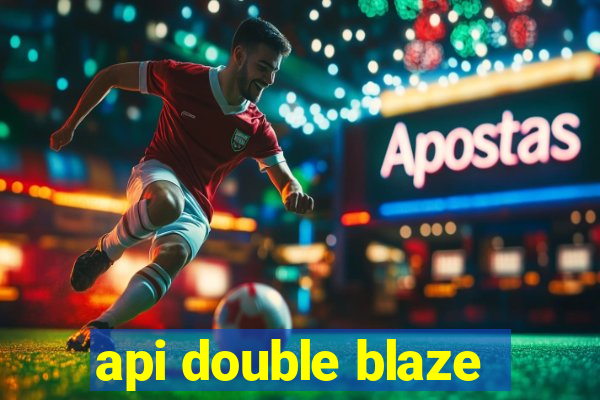 api double blaze